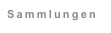Sammlungen
